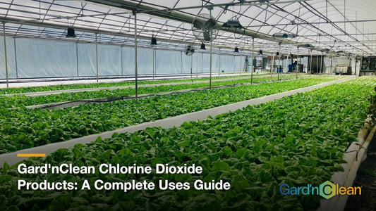 Gard'nClean Chlorine Dioxide Products: A Complete Uses Guide