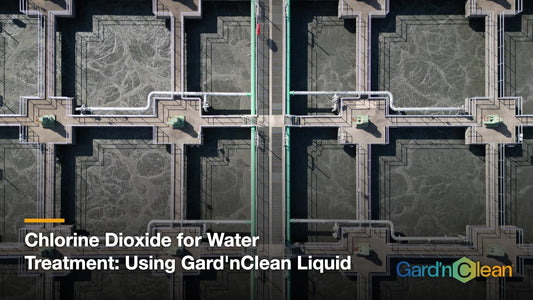 Chlorine Dioxide for Water Treatment: Using Gard'nClean Liquid